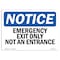 Signmission Safety Sign, OSHA Notice, 5" Height, 7" Width, Emergency Exit Only Not An Entrance Sign, Landscape OS-NS-D-57-L-11820 - alternate 1